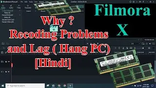 Filmora X Lag and Hang all System Windows 10 | How to Reinstall Filmora 9 | Upgrade Laptop RAM