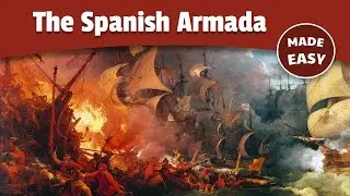 The Spanish Armada, Queen Elizabeth, and Sir Francis Drake