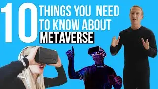 10 Things You Need To Know About Metaverse