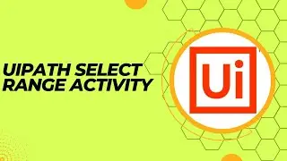 UiPath Select Range Activity | RPA UiPath | UiPath Tutorial