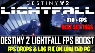 🔧 DESTINY 2 LIGHTFALL: Increase FPS And Fix Lag & Stutter on Low End PC