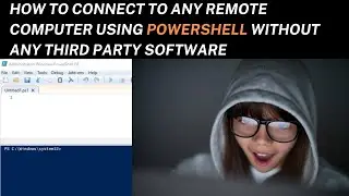 How to connect to any remote computer using PowerShell without any third party software | Powershell