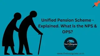 What is Unified Pension Scheme ? Why the government felt the need? Know about OPS, NPS.