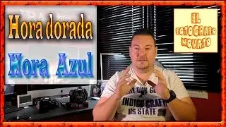 la hora dorada y la hora azul