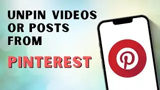 How to Unpin Videos or Posts From Pinterest?