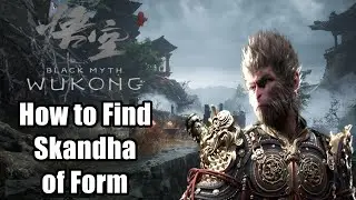 Black Myth Wukong How to Find Skandha of Form