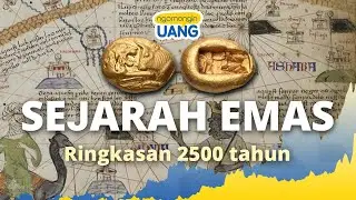 Sejarah Emas sebagai Uang Dunia (ringkasan 2500 tahun)