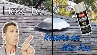 How To: Restore an Attic Fan