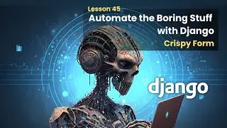 45 Django Crispy Form | Automate the Boring Stuff with Django