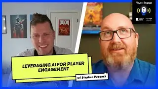 Leveraging AI for Player Engagement with Industry Veteran Stephen Peacock | Player:Engage Podcast