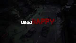 DeadHAPPY Cinematic Trailer