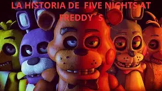 LA HISTORIA DE FIVE NIGHTS AT FREDDY'S