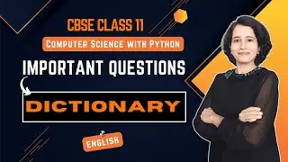 DICTIONARY | Important Questions | CBSE Class 11 Computer Science | ENGLISH
