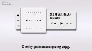 (рус.саб) ZAQ - Nukteler (feat. Bala)