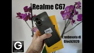 Realme C67 - L'unboxing di Gtech2020