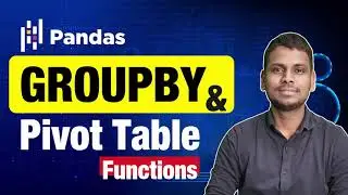 Pandas Groupby and Pivot Tables for Data Insights | Groupby and Pivot Table Functions for Beginners