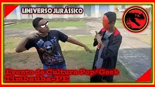 Evento de Cultura Pop/Geek em Timbaúba-PE! - Cotidiano de um Dino Nerd - Episódio 5