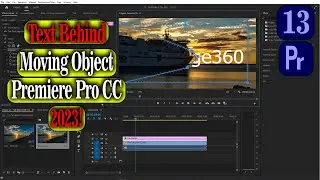 Place Text Behind A Moving Object in Premiere Pro CC 2023 - Class 13 l Text Animation in Adobe Pre