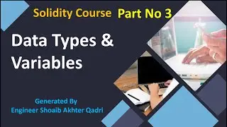 Solidity Date Types & Variables Part 3 || Solidity Course || Web3.0 Complete Course 