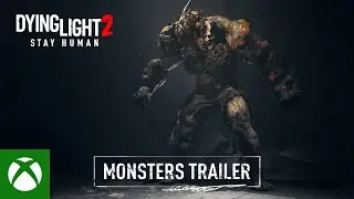 Dying Light 2 Stay Human - Monsters Gameplay Trailer