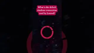 Question: What is the Default Database Connection Used by Laravel?