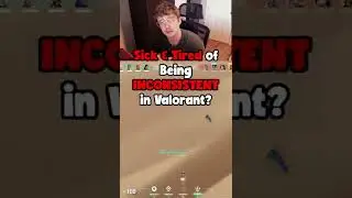 HOW TO INSTANTLY IMPROVE CONSISTENCY IN VALORANT (VALORANT TIPS)