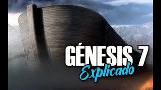 GÉNESIS 7 - EXPLICADO | Reavivados por su Palabra || 20 de Enero 2022