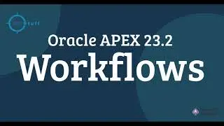 Oracle APEX 23.2 Workflows Demystified - Setup and Demo