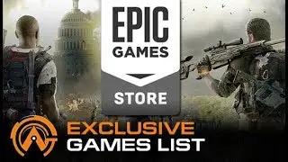 Epic Games Store Exclusives - List of Exclusive Games Available on the Store