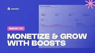 How to Monetize & Grow Your Newsletter with Boosts - beehiiv 101 (Tutorial)