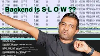 How to Troubleshoot SLOW backends using TCP dump and Wireshark (Demo)