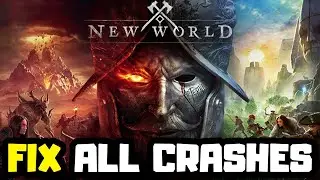 FIX New World Crashing, Not Launching, Freezing & Black Screen
