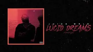 Juice WRLD - Lucid Dreams (Forget Me)