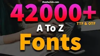 42000+ A To Z Fonts Download In TTF And OTF Files |Sheri SK| |Fonts Mega Bundle|
