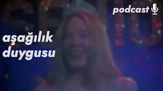 aşağılık duygusu (podcast)
