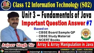 28 Java Array and Array Manipulation Question Answer | Class 12 IT 802 | Unit 3 Java Question Answer