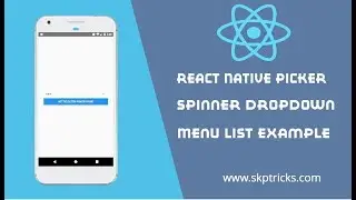 React Native Picker Spinner DropDown Menu List Example - Android