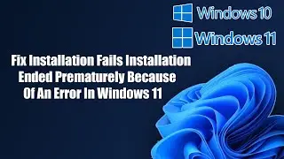 Fix Installation Fails Installation Ended Prematurely Because Of An Error In Windows 11/10