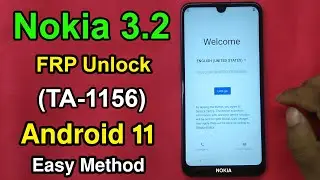 Nokia 3.2 (TA-1156) FRP Bypass Android 11 & Google Account Remove Nokia 3.2 FRP Unlock Easy Method |