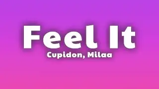 Cupidon & Milaa - Feel It