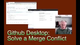 Github Desktop: Solve a Merge Conflict