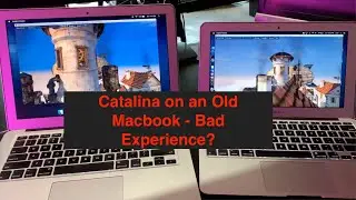 Installing Catalina on an Unsupported Macbook - is it worth it?
