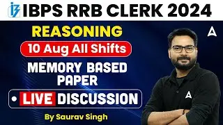 IBPS RRB CLERK 2024 | RRB Clerk Reasoning 10 Aug All Shifts Live Discussion | By Saurav Singh