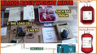Blood Bags Weight Monitoring Using 2 load cells