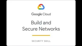 Build and Secure Networks in Google Cloud: Challenge Lab