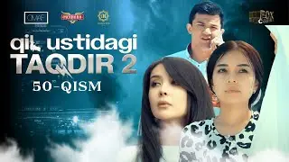 Qil Ustidagi Taqdir 2 - mavsum 50 - qism (milliy serial) | Қил Устидаги Тақдир 2 - мавсум 50 - қисм