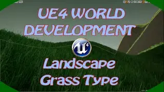 DPTV UE4 World Development Tutorial 6 (Landscape Grass Type)