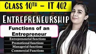 Entrepreneurial Skills Class 10 IT - 402|Employability Skills| PART- 3| Functions of an Entrepreneur