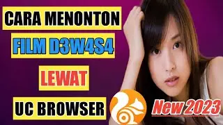 Cara Menonton Film D3w4s4  Uc Browser❗❗❗