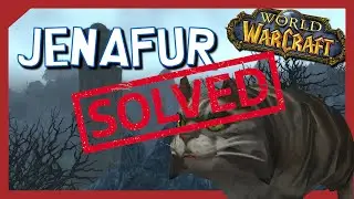 How To Get Jenafur! [WoW]